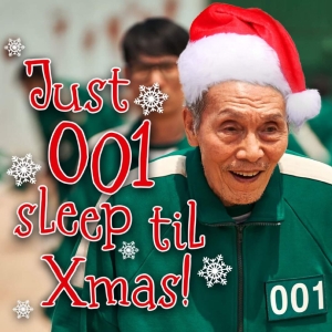 Just 001 Sleeps Til Xmas!